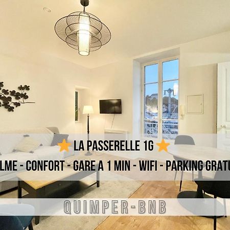 Le Passerelle 1G - Confort - Wifi - Centre Ville A Pied Quimper Luaran gambar